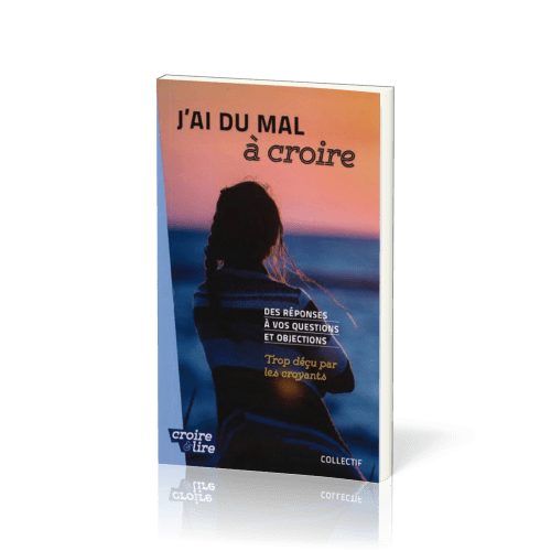 J'ai du mal à croire - Tome 3 - Trop déçu par les croyants