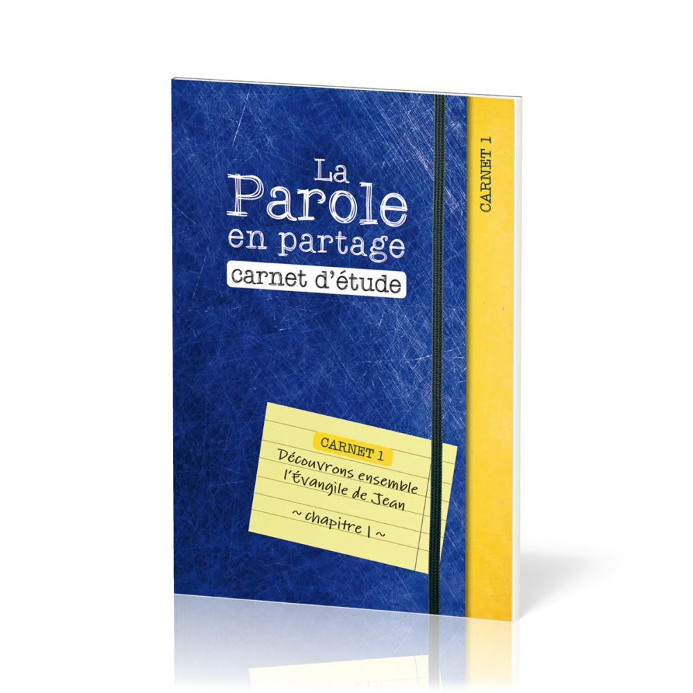 Parole en partage (La) - carnet d'étude 1 - l'évangile de Jean chap. 1