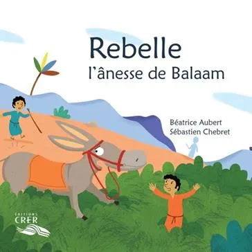 Rebelle, l'âne de Balaam