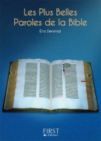 Plus belles paroles de la Bible (Les) - L'essence de la sagesse biblique !