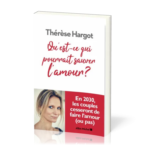 Qu'est-ce qui pourrait sauver l'amour ?