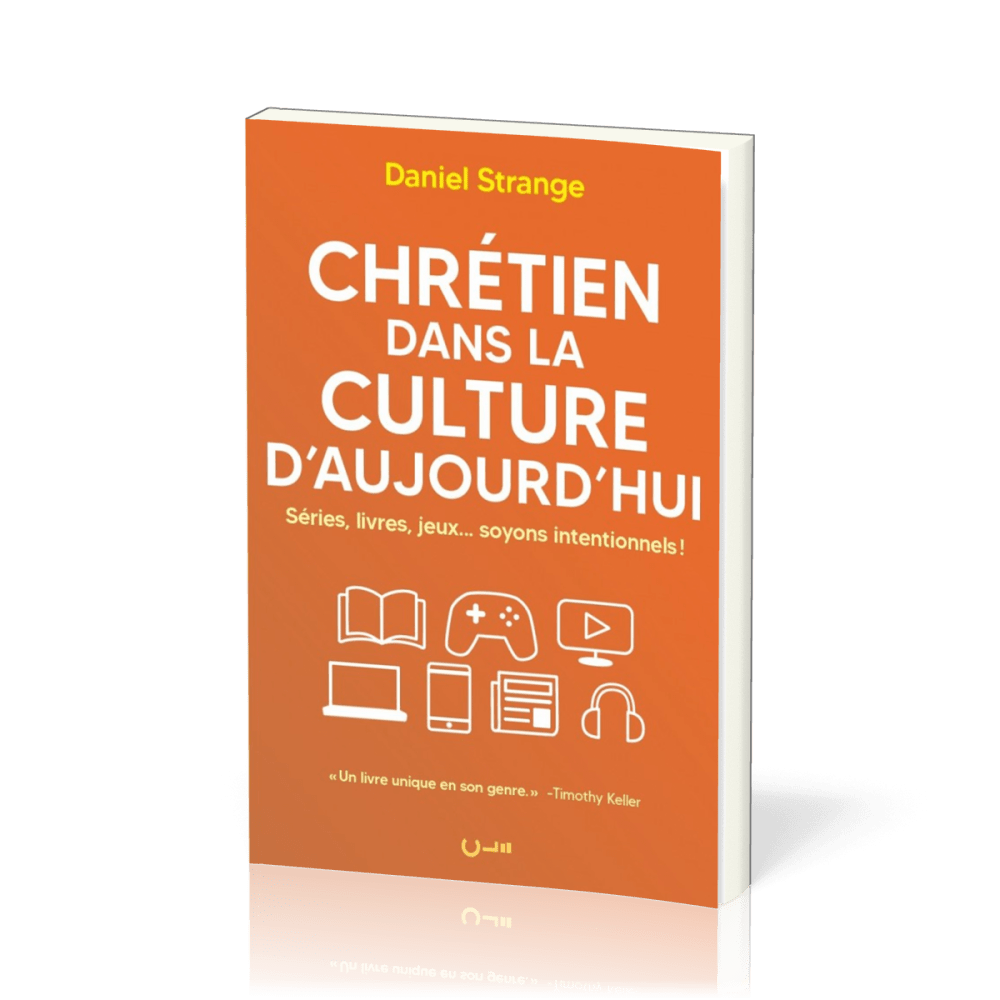 Chrétien dans la culture d'aujourd'hui - Séries, livres, jeux... soyons intentionnels