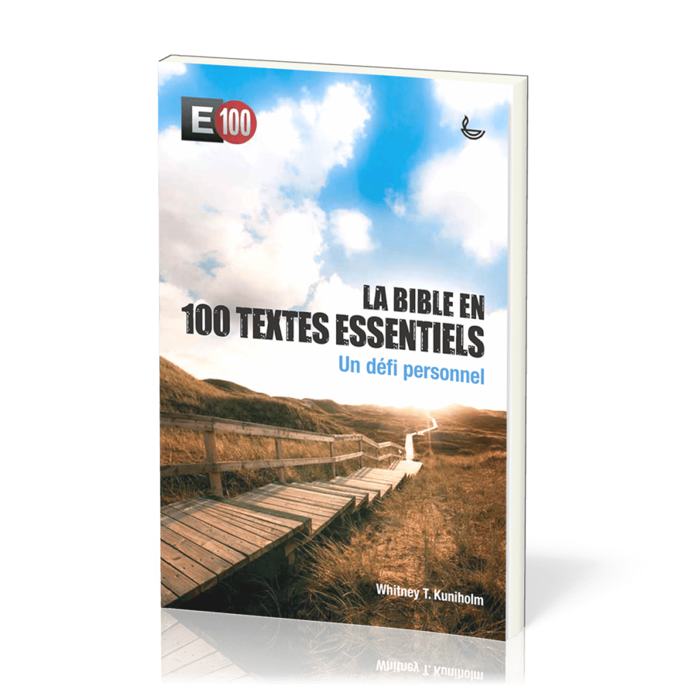 Bible en 100 textes essentiels (La) - Un défi personnel - E100