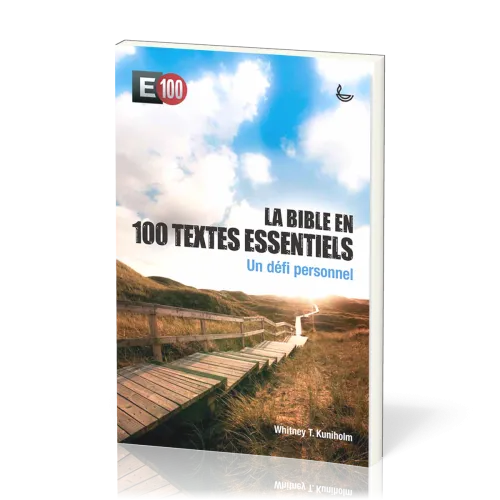 Bible en 100 textes essentiels (La) - Un défi personnel - E100