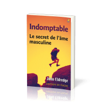 Indomptable - Le secret de l'âme masculine - Edition poche