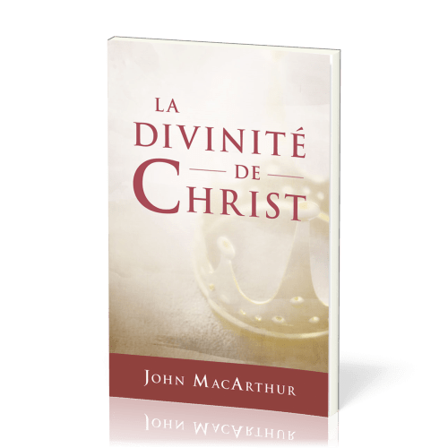 Divinité de Christ (La)