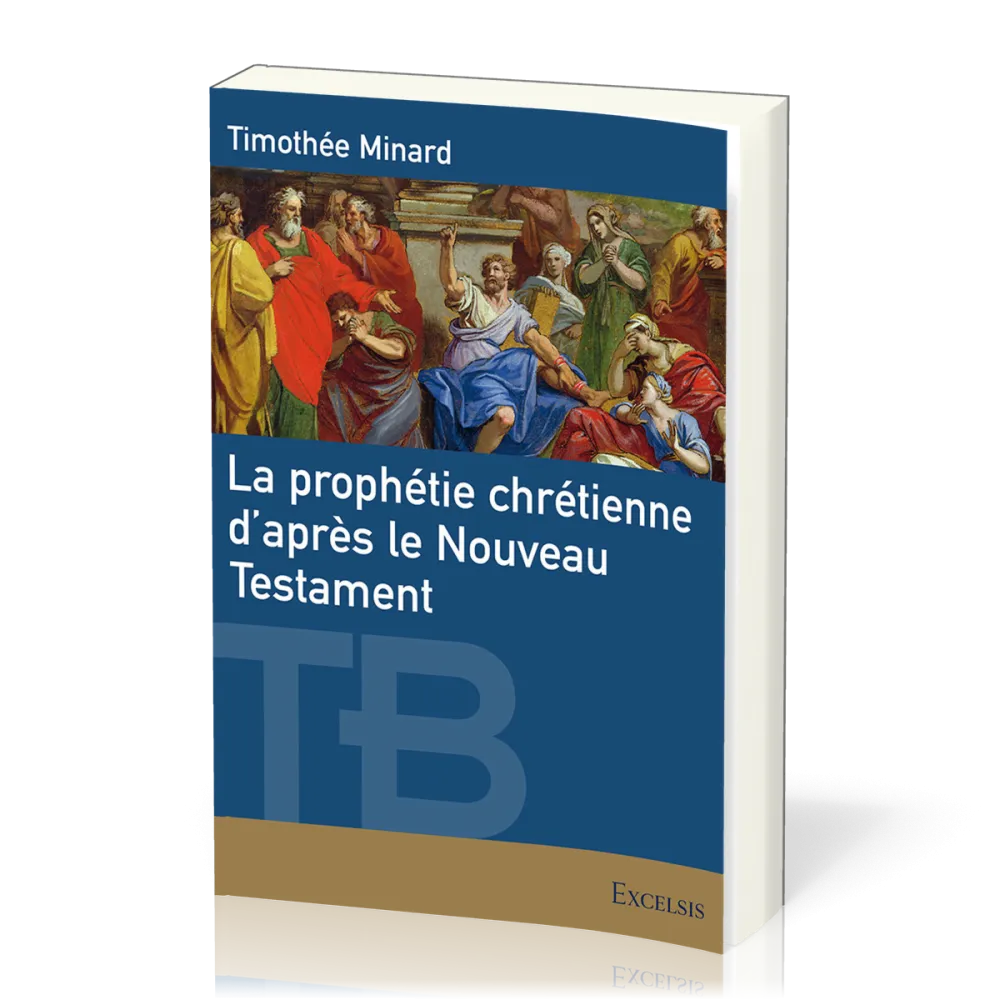Prophétie chrétienne d'après le Nouveau Testament (La)