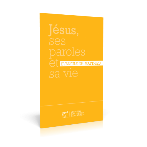 Jésus, ses paroles et sa vie - Evangile de Matthieu - nouvelle édition