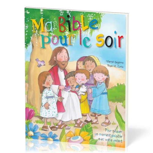 Ma Bible pour le soir - pour passer un moment paisible avec votre enfant