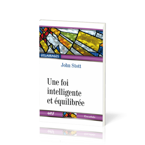 Une foi intelligente et équilibrée - collection Eclairages 8