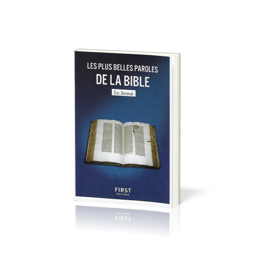 Plus belles paroles de la Bible (Les) - L'essence de la sagesse biblique !