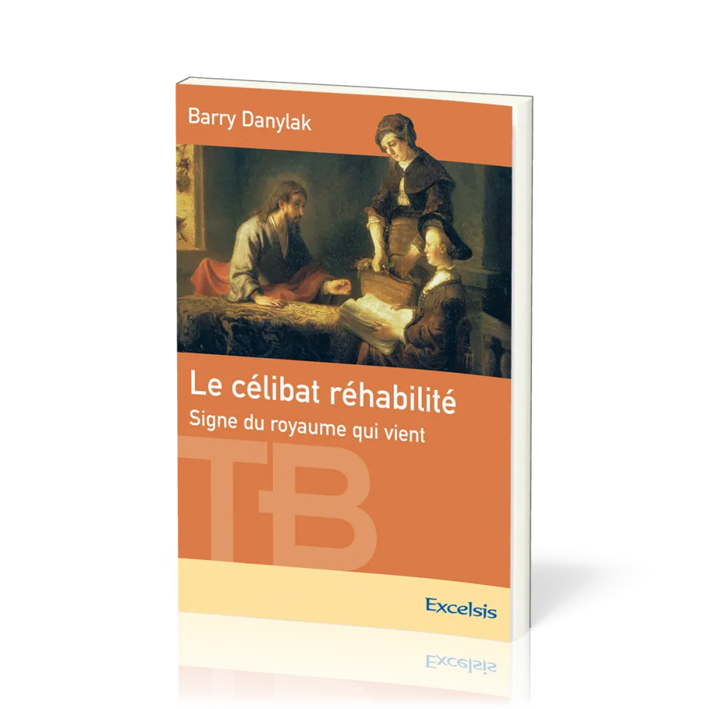 Célibat réhabilité (Le) - Signe du royaume qui vient