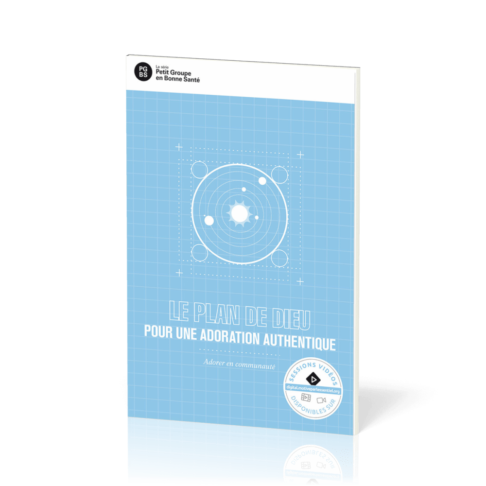 Plan de Dieu pour une adoration authentique (Le) - Adorer en communauté