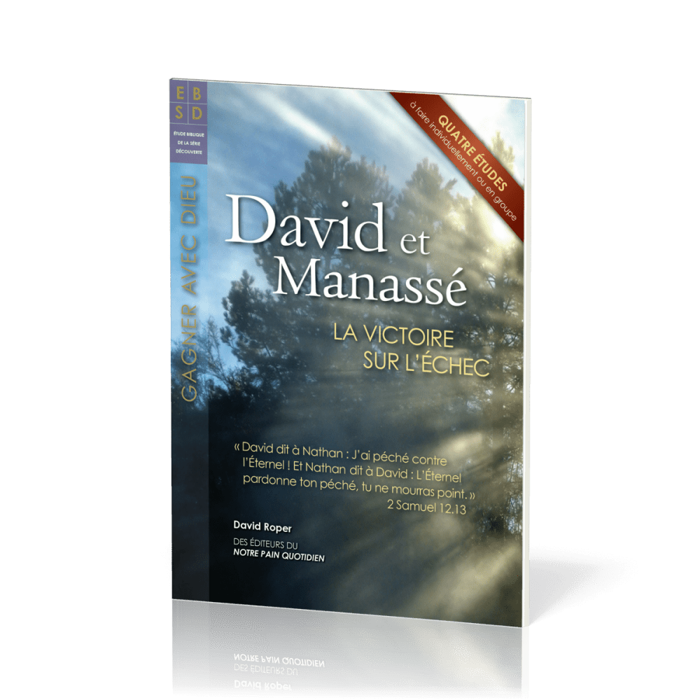 David et Manassé - La victoire sur l'échec, études bibliques