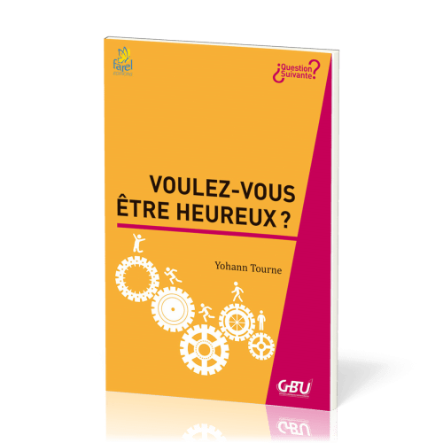 Voulez-vous être heureux ?