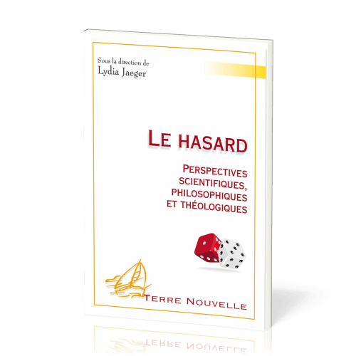 Hasard (Le) - Perspectives scientifiques, philosophiques et théologiques