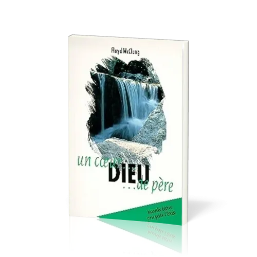 Dieu un coeur de père - Nouvelle édition avec guide d'étude