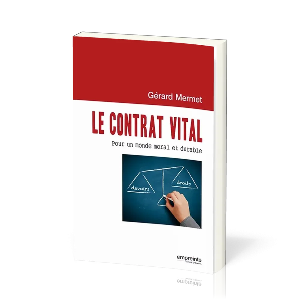 Contrat Vital (Le) - Pour un monde moral et durable