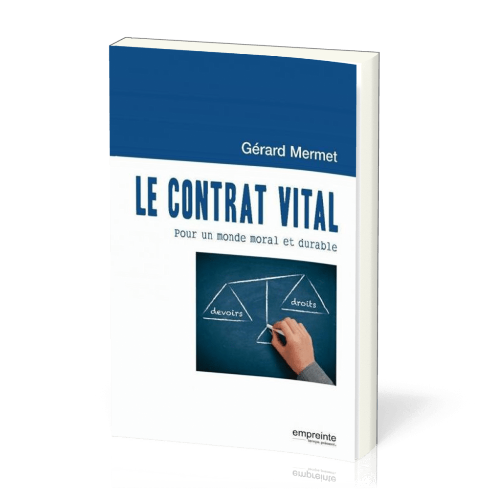 Contrat Vital (Le) - Pour un monde moral et durable
