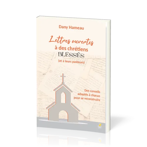 Lettres ouvertes à des chrétiens blessés (et à leurs pasteurs)
