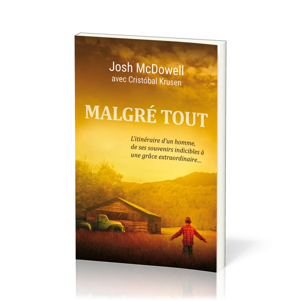 Malgré tout - L'histoire de Josh McDowell