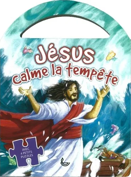 Jésus calme la tempête - avec 4 petits puzzles