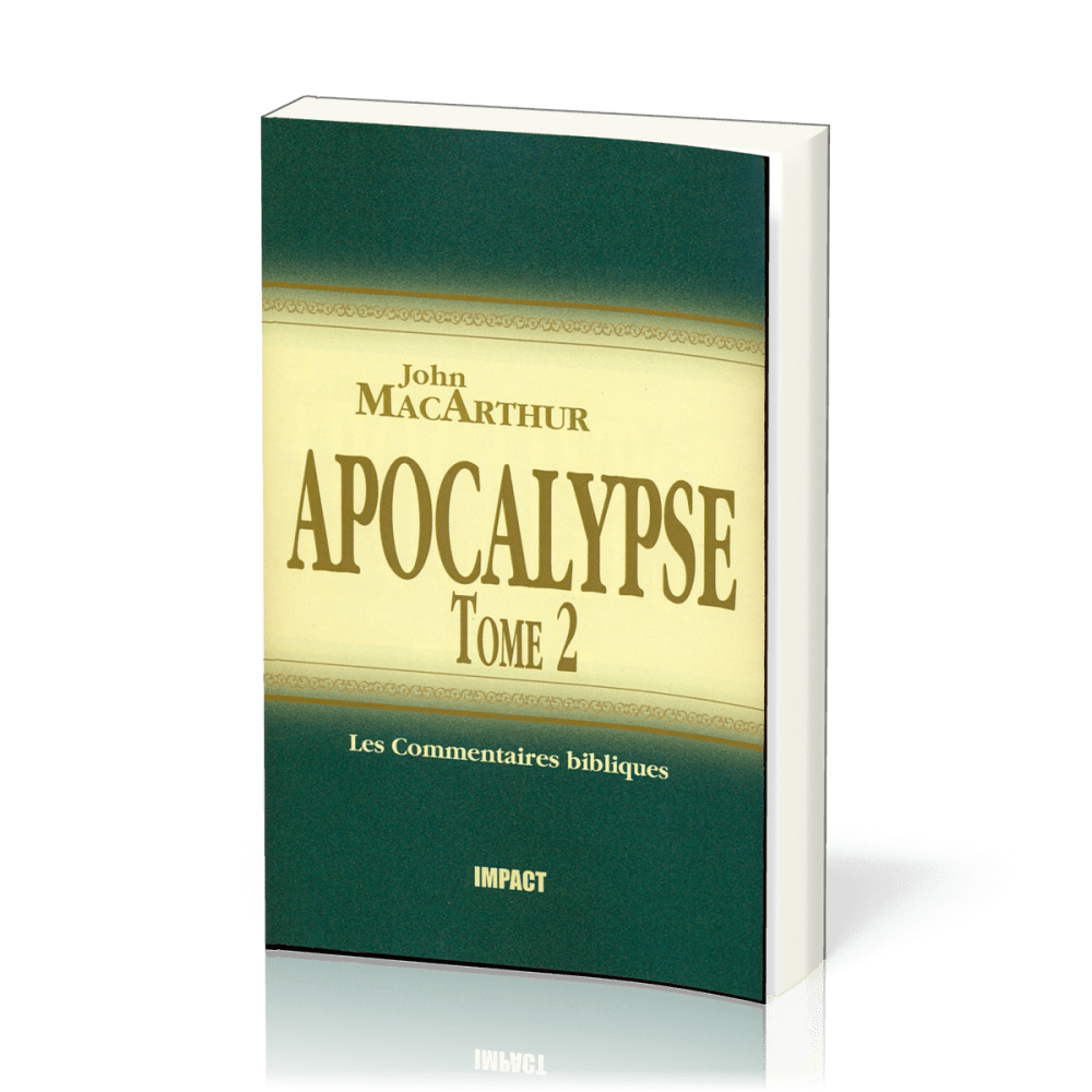 Apocalypse Tome 2 - 12-22 Commentaires MacArthur