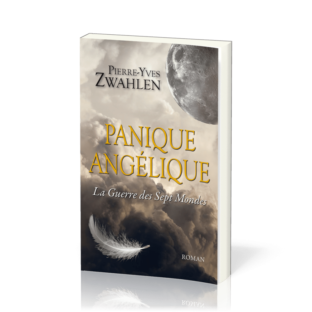 Panique angélique - Tome 1 - La Guerre des Sept Mondes