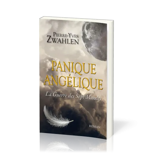 Panique angélique - Tome 1 - La Guerre des Sept Mondes