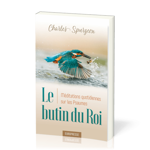 Butin du roi (Le) - Méditations quotidiennes sur les Psaumes