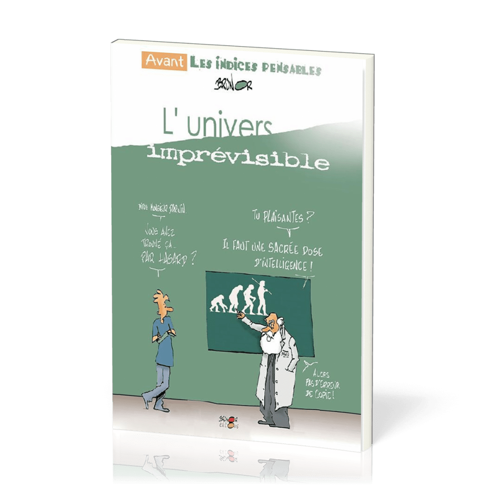 Univers imprévisible (L') - Avant les indices pensables