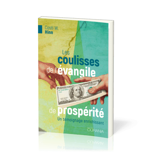 Coulisses de l'Evangile de la prospérité (Les) - Un témoignage enrichissant