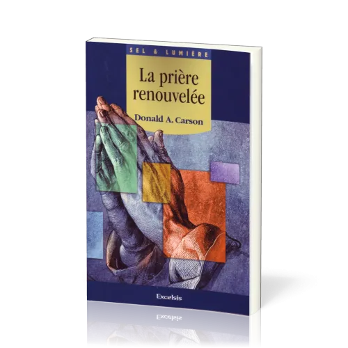 Prière renouvelée (La)