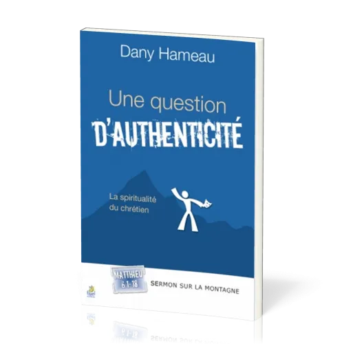 Une question d'authenticité - La spiritualité du chrétien