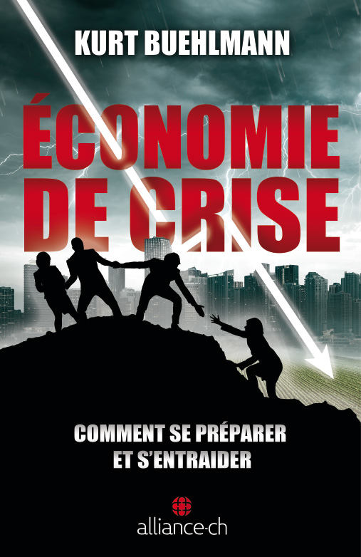Economie de crise - Comment se préparer et s'entraider