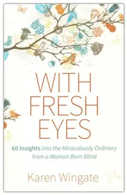 With fresh eyes