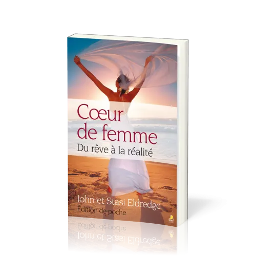 Coeur de femme (poche) - Du rêve à la réalité